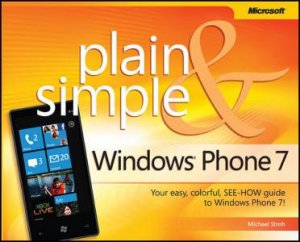 Windows Phone 7 Plain & Simple by Michael Stroh