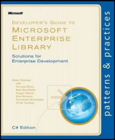 Developer's Guide to Microsoft Enterprise Library C# Edition by Alex et al Homer