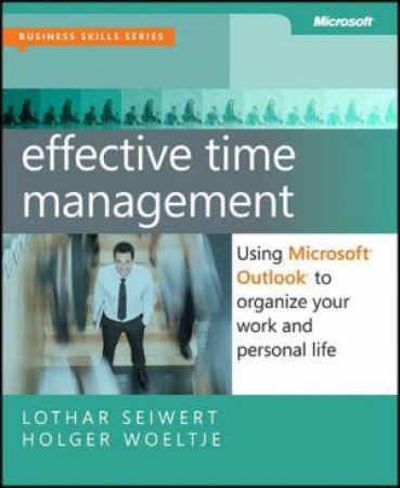 Effective Time Management by Holger et al Woeltje