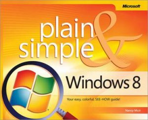 Windows 8 Plain & Simple by Nacy Muir