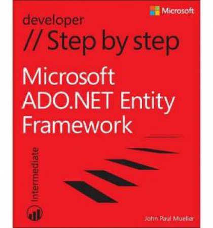 Microsoft ADO.NET Entity Framework Step by Step by John Mueller