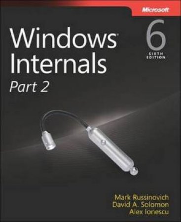 Windows Internals 6/ed Vol 2 by et al Russinovich