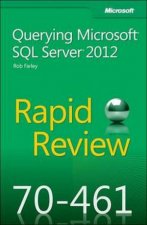 Rapid Review 70461 Querying Microsoft SQL Server 2012