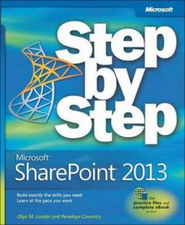 Microsoft SharePoint 2013 Step by Step by Olga M. Londer