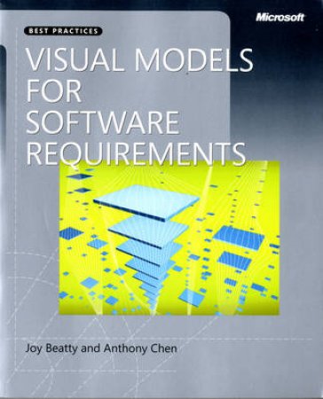 Visual Models for Software Requirements by Joy Beatty