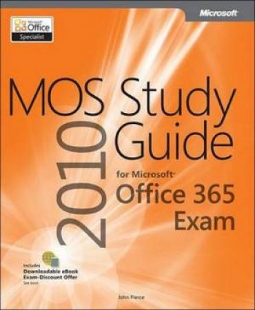 MOS Study Guide for Microsoft Office 365 by John Pierce