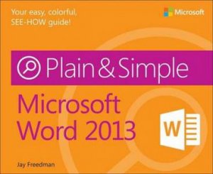 Microsoft(R) Word 2013 Plain & Simple by Joseph J. Freedman