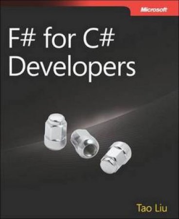 F# for C# Developers by Tao Liu