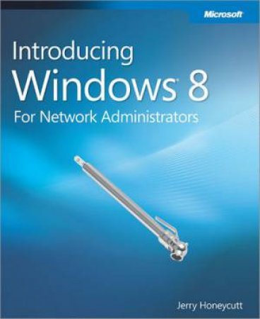 A Product Preview for the Network Administrator by Jerry Honeycutt