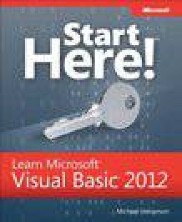 Start Here Learn Microsoft Visual Basic 2012 by Michael Halvorson