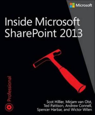 Inside Microsoft SharePoint 2013 by Scot Hillier