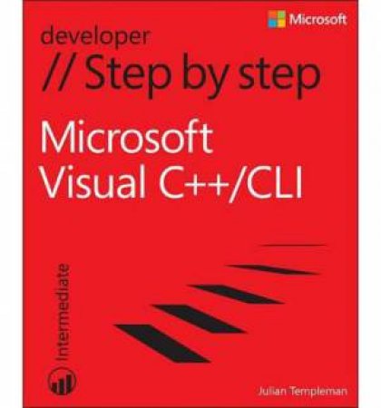 Microsoft Visual C++/CLI Step by Step by Julian Templeman