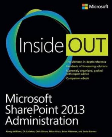 Microsoft SharePoint 2013 Administration Inside Out by Randy Williams