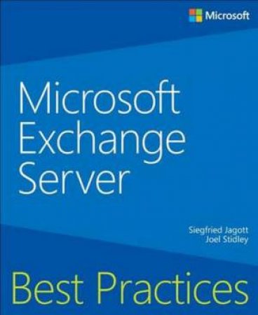 Microsoft Exchange Server Best Practices by Joel Stidley