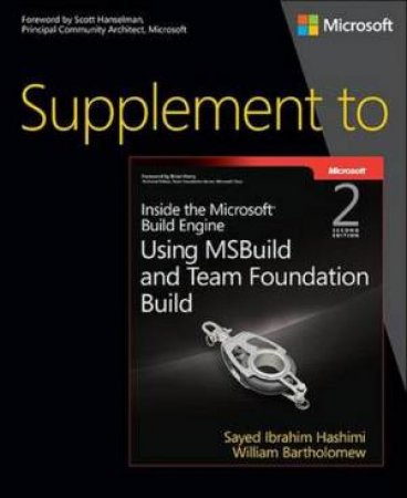 Supplement to Inside the Microsoft Build Engine: Using MSBuild and Team (2nd Edition) by Sayed Ibrahim Hashimi