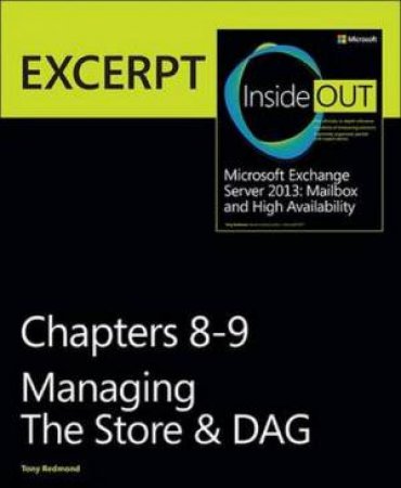 Managing the Store & DAG: EXCERPT from Microsoft Exchange Server 2013 Inside Out by Tony Redmond