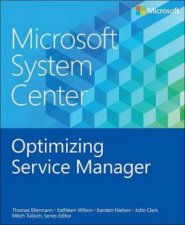 Microsoft System Center Deploying and Customizing Service Manager