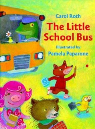 The Little School Bus by Carol Roth