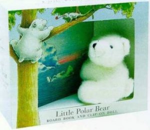 Little Polar Bear Board Book And Clip-On Doll by Hans De Beer