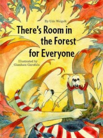 There's Room In The Forest For Everyone by Udo Weigelt