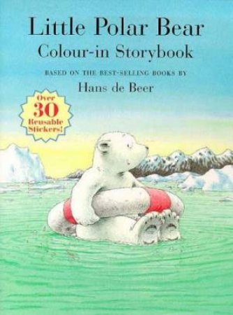 Little Polar Bear Colour-In Storybook by Hans De Beer