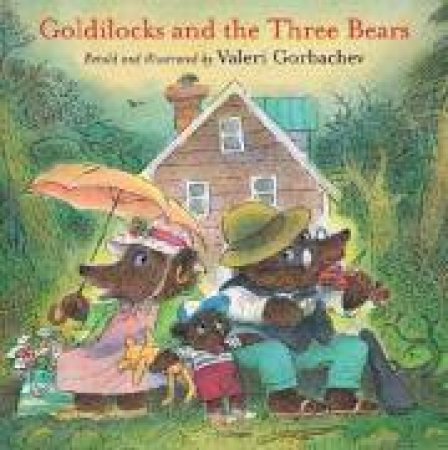 Goldilocks And The Three Bears by Valeri Gorbachev