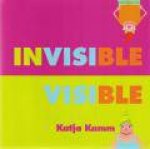 Invisible Visible