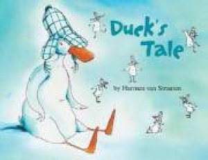 Ducks Tale by STRAATEN HARMEN V