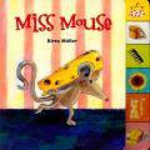 Miss Mouse Board Book by MULLER BIRTE