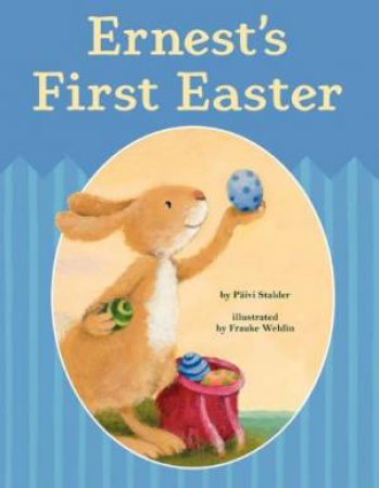 Ernest's First Easter by PAIVI STALDER