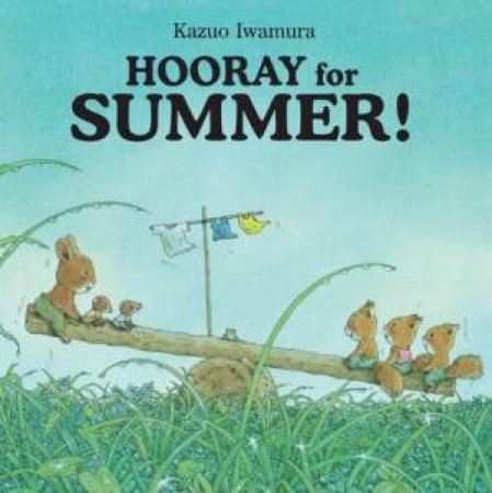 Hooray for Summer! by IWAMURA KAZUO