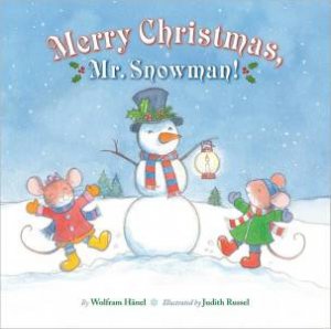 Merry Christmas, Mr. Snowman! by HAENEL WOLFRAM