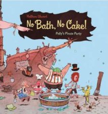 No Bath No Cake Polly Pirates Party