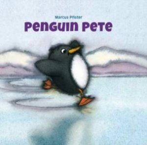 Penguin Pete by PFISTER MARCUS