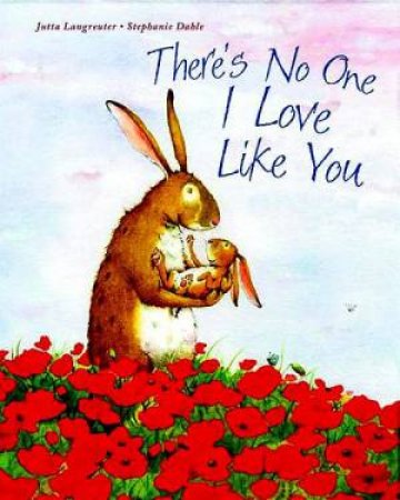 There's No One I Love Like You by Jutta Langrueter & Stefanie Dahle