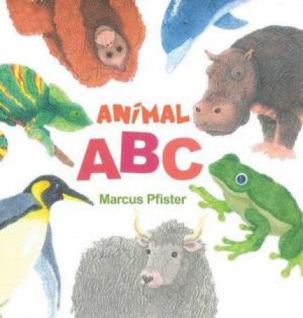 Animal ABC by PFISTER MARCUS