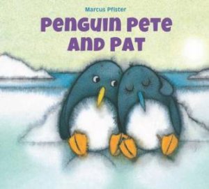 Penguin Pete and Pat by PFISTER MARCUS