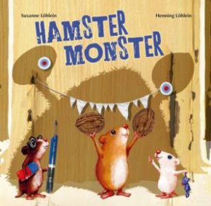 Hamster Monster Book by LOHLEIN SUSANNE AND HENNING