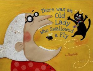 There Was an Old Lady Who Swallowed a Fly by KHEIRIYEH RASHIN