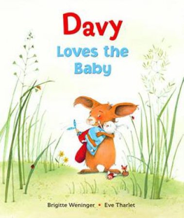 Davy Loves the Baby by WENINGER BRIGITTE