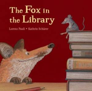 Fox In The Library by Pauli Lorenz