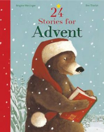 24 Stories for Advent by BRIGITTE WENINGER