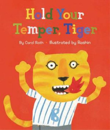 Hold Your Temper, Tiger by Carol Roth & Rashin