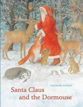 Santa Claus And The Dormouse by Eleonore Schmid