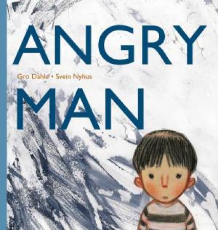 Angryman by Gro Dahle & Svein Nyhus