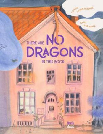 There are No Dragons in This Book by Donna Lambo-Weidner & Carla Haslbauer