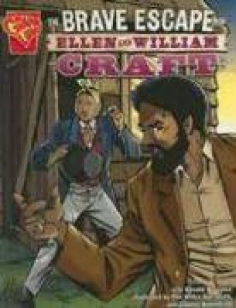 Brave Escape of Ellen and William Craft by DONALD  B. LEMKE