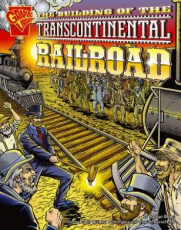 Building of the Transcontinental Railroad by NATHAN OLSON