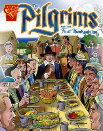 Pilgrims and the First Thanksgiving by MARY ENGLAR