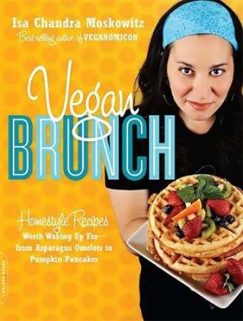 Vegan Brunch by Isa Chandra Moskowitz